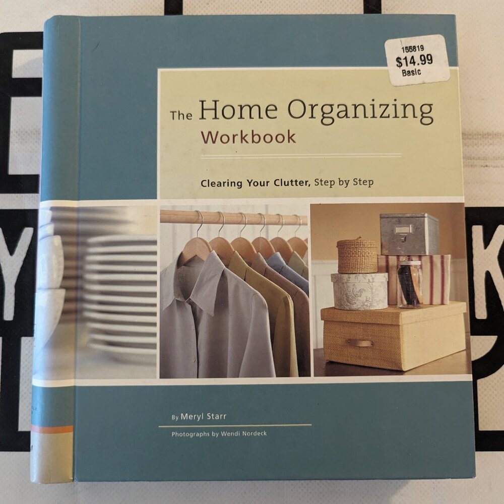 The Home Organizing Workbook by Meryl Starr 2004 Hardcover - Used